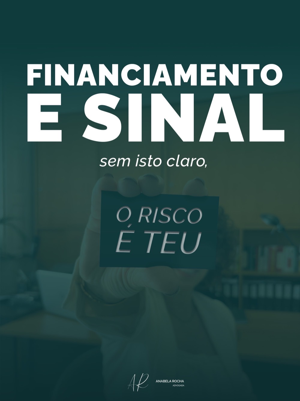 Slide 4: Financiamento e sinal, sem isto claro, o risco é teu.