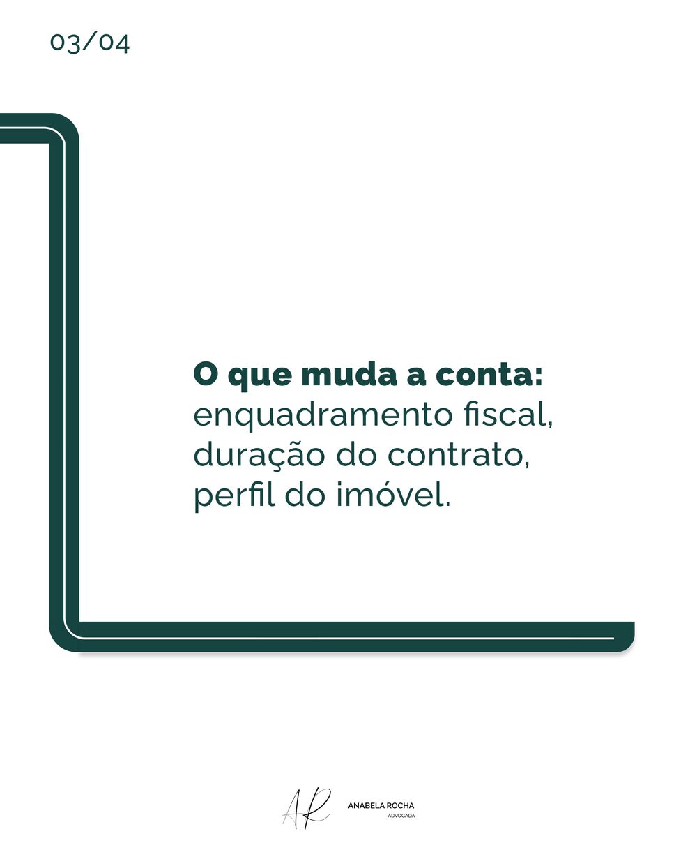 Slide 4: O que muda a conta, enquadramento fiscal, duração do contrato, perfil do imóvel.