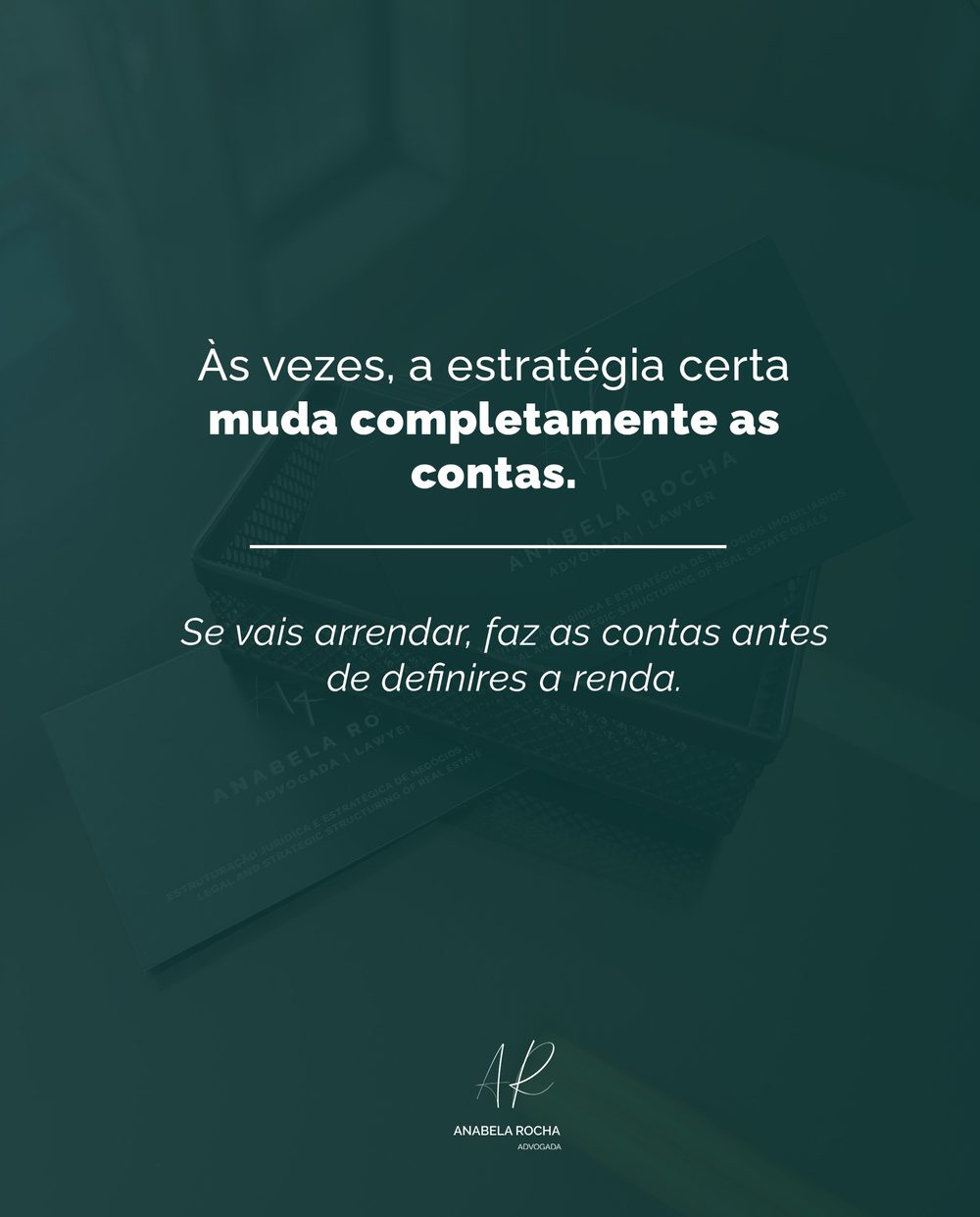 Slide 6: Às vezes a estratégia certa muda completamente as contas. Se vais arrendar, faz as contas antes de definires a renda.